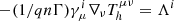 $ -({1}/{qn\Gamma})\gamma^{i}_{\mu}\nabla_{\nu}T_h^{\mu\nu}=\Lambda^i $