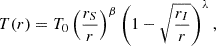 $$ \begin{aligned} T(r)=T_0\left(\frac{r_S}{r}\right)^{\beta }\left(1-\sqrt{\frac{r_I}{r}}\right)^{\lambda }, \end{aligned} $$