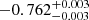 $ -0.762^{+0.003}_{-0.003} $