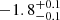 $ -1.8^{+0.1}_{-0.1} $