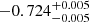 $ -0.724^{+0.005}_{-0.005} $