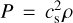 $P = c_{\rm{s}}^2\rho $