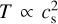 $T \propto c_{\rm{s}}^2$