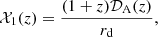 $$ \begin{aligned} \mathcal{X} _1(z)&=\frac{(1+z) \mathcal{D} _{\rm A}(z)}{r_{\rm d}},\end{aligned} $$