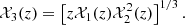 $$ \begin{aligned} \mathcal{X} _3(z)&= \left[z \mathcal{X} _1(z) \mathcal{X} _2^2(z)\right]^{1/3}. \end{aligned} $$