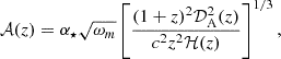$$ \begin{aligned} \mathcal{A} (z) = \alpha _\star \sqrt{\omega _m}\left[\frac{(1+z)^2 \mathcal{D} _{\rm A}^2(z)}{c^2 z^2\mathcal{H} (z)}\right]^{1/3}, \end{aligned} $$