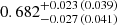$ 0.682_{-0.027\,(0.041)}^{+0.023\,(0.039)} $