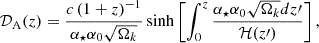 $$ \begin{aligned} \mathcal{D} _{\rm A}(z) = \frac{c\left(1+z\right)^{-1}}{\alpha _\star \alpha _0\sqrt{\Omega _k}} \sinh \left[\int _0^z \frac{\alpha _\star \alpha _0\sqrt{\Omega _k} dz\prime }{\mathcal{H} (z\prime )}\right], \end{aligned} $$