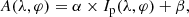 $$ \begin{aligned} A(\lambda , \varphi ) = \alpha \times I_{\mathrm{p} }(\lambda , \varphi ) + \beta , \end{aligned} $$