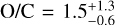 $\[\text{O/C} = 1.5_{-0.6}^{+1.3}\]$