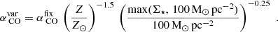 $$ \begin{aligned} \alpha _{\text{ CO}} ^\mathrm{var} = \alpha _{\text{ CO}} ^\mathrm{fix} \, \left(\dfrac{Z}{{Z_{\odot }}}\right)^{-1.5} \, \left(\dfrac{\mathrm{max} (\Sigma _{\star },\,{100}\,\mathrm{M}_{\odot }\,\mathrm{pc}^{-2})}{{100}\,\mathrm{M}_{\odot }\,\mathrm{pc}^{-2}}\right)^{-0.25} \;. \end{aligned} $$