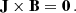 $$ \begin{aligned} \mathbf{J} \times \mathbf{B}&= \mathbf{0} \,. \end{aligned} $$