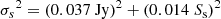 $$ \begin{aligned} {\sigma _s}^2&= (0.037\ \mathrm{Jy} )^2 + (0.014\ S_\mathrm{s} )^2\end{aligned} $$