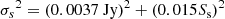 $$ \begin{aligned} {\sigma _s}^2&= (0.0037\ \mathrm{Jy} )^2 + (0.015 S_\mathrm{s} )^2\end{aligned} $$