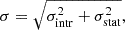 $$ \begin{aligned} \sigma = \sqrt{\sigma _{\rm intr}^2 + \sigma _{\rm stat}^2}, \end{aligned} $$