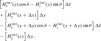 $$ \begin{aligned}&\left[ H_{x}^{(m)}(y)\cos \theta -H_{z}^{(m)}(y)\sin \theta \right] \Delta \ell \nonumber \\&+\left[ H_{y}^{(m)}(x+\Delta x)\right] \Delta y \\&-\left[ H_{x}^{(m)}(y+\Delta y)\cos \theta -H_{z}^{(m)}(y+\Delta y)\sin \theta \right] \Delta \ell \nonumber \\&-\left[ H_{y}^{(m)}(x)\right] \Delta y\ . \nonumber \end{aligned} $$