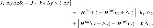$$ \begin{aligned} J_{x}\ \Delta y\Delta z\&= \boldsymbol{J}\cdot \left[ \boldsymbol{k}_{p}\ \Delta y\times \boldsymbol{\ell }\ \Delta z\right] \\&= \left[ \boldsymbol{H}^{(m)}(z)-\boldsymbol{H}^{(m)}(z+\Delta z)\right] \cdot \boldsymbol{k} _{p}\ \Delta y \nonumber \\&+\left[ \boldsymbol{H}^{(m)}(y+\Delta y)-\boldsymbol{H}^{(m)}(y)\right] \cdot \boldsymbol{\ell } \ \Delta z\ . \nonumber \end{aligned} $$