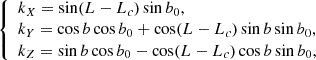 $$ \begin{aligned} \left\{ \begin{array}{l} k_{X}=\sin (L-L_{c})\sin b_{0}, \\ k_{Y}=\cos b\cos b_{0}+\cos (L-L_{c})\sin b\sin b_{0}, \\ k_{Z}=\sin b\cos b_{0}-\cos (L-L_{c})\cos b\sin b_{0}, \end{array} \right. \end{aligned} $$