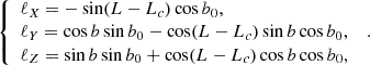 $$ \begin{aligned} \left\{ \begin{array}{l} \ell _{X}=-\sin (L-L_{c})\cos b_{0}, \\ \ell _{Y}=\cos b\sin b_{0}-\cos (L-L_{c})\sin b\cos b_{0}, \\ \ell _{Z}=\sin b\sin b_{0}+\cos (L-L_{c})\cos b\cos b_{0}, \end{array} \right. \ . \end{aligned} $$
