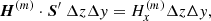 $$ \begin{aligned} \boldsymbol{H}^{(m)}\cdot \boldsymbol{S}^{\prime }\ \Delta z\Delta y=H_{x}^{(m)}\Delta z\Delta y,\ \end{aligned} $$