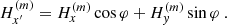 $$ \begin{aligned} H_{x^{\prime }}^{(m)}=H_{x}^{(m)}\cos \varphi +H_{y}^{(m)}\sin \varphi \ . \end{aligned} $$