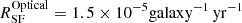 $ R^\mathrm{{Optical}}_\mathrm{{SF}}=1.5 \times 10^{-5} \rm{galaxy^{-1}}\,\rm{yr^{-1}} $