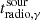 $ t^{\mathrm{sour}}_{\mathrm{radio, \gamma}} $