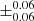 $ \pm^{\text{0.06}}_{\text{0.06}} $