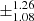 $ \pm^{\text{1.26}}_{\text{1.08}} $
