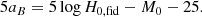 $$ \begin{aligned} 5a_B = 5\log H_{0,\mathrm{fid} } - M_0 - 25. \end{aligned} $$