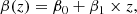 $$ \begin{aligned} \beta (z) = \beta _0 +\beta _1 \times z ,\end{aligned} $$