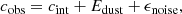 $$ \begin{aligned} c_{\rm obs} = c_{\rm int} + E_{\rm dust} + \epsilon _{\rm noise} ,\end{aligned} $$