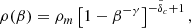 $$ \begin{aligned} \rho (\beta )&= \rho _{m}\left[1-\beta ^{-\gamma }\right]^{-\tilde{\delta }_c+1}, \end{aligned} $$