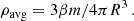 $$ \begin{aligned} \rho _{\rm avg} =3\beta m/4\pi R^3\,. \end{aligned} $$