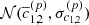 $ \mathcal{N}(\overline{c}_{1,2}^{(p)}, \sigma^{(p)}_{c_{1,2}}) $