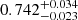 $ 0.742^{+0.034}_{-0.023} $