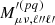 $ M^{\prime(pq)}_{\mu \nu, \ell{{\prime\prime}}\ell{\prime}} $