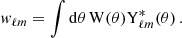 $$ \begin{aligned} w_{\ell m} = \int \mathrm{d} \theta \, \mathrm{W} (\theta )\mathrm{Y}^{*}_{\ell m}(\theta ) \,. \end{aligned} $$
