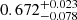 $ 0.672^{+0.023}_{-0.078} $