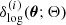 $ \delta_{\mathrm{log}}^{(i)}(\boldsymbol{\theta}; \mathbf{\Theta}) $