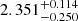 $ 2.351^{+0.114}_{-0.250} $