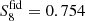 $ S_{8}^{\mathrm{fid}} = 0.754 $