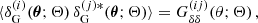$$ \begin{aligned} \langle \delta _{\mathrm{G} }^{(i)}(\boldsymbol{\theta }; \mathbf \Theta ) \, \delta _{\mathrm{G} }^{(j)*}(\boldsymbol{\theta }; \mathbf \Theta ) \rangle = G_{\delta \delta }^{(i j)}(\theta ; \mathbf \Theta )\,, \end{aligned} $$