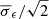 $ \overline{\sigma}_{\epsilon}/\sqrt{2} $