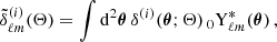 $$ \begin{aligned} \tilde{\delta }^{(i)}_{\ell m}(\mathbf{\Theta }) = \int \mathrm{d} ^{2}{\boldsymbol{\theta }}\,\delta ^{(i)}({\boldsymbol{\theta }}; \mathbf{\Theta })\, _{0}\mathrm{Y}^{*}_{\ell m}(\boldsymbol{\theta })\,, \end{aligned} $$