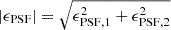 $ |\epsilon_{\mathrm{PSF}}| = \sqrt{\epsilon_{\mathrm{PSF},1}^2 + \epsilon_{\mathrm{PSF},2}^2} $