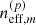 $ n_{\mathrm{eff}, m}^{(p)} $