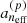 $ a_{n_{\mathrm{eff}}}^{(p)} $