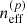 $ n_{\mathrm{eff}}^{(p)} $