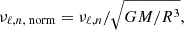 $$ \begin{aligned} \nu _{\ell ,n,\text{ norm}} = \nu _{\ell ,n}/\sqrt{GM/R^3}, \end{aligned} $$